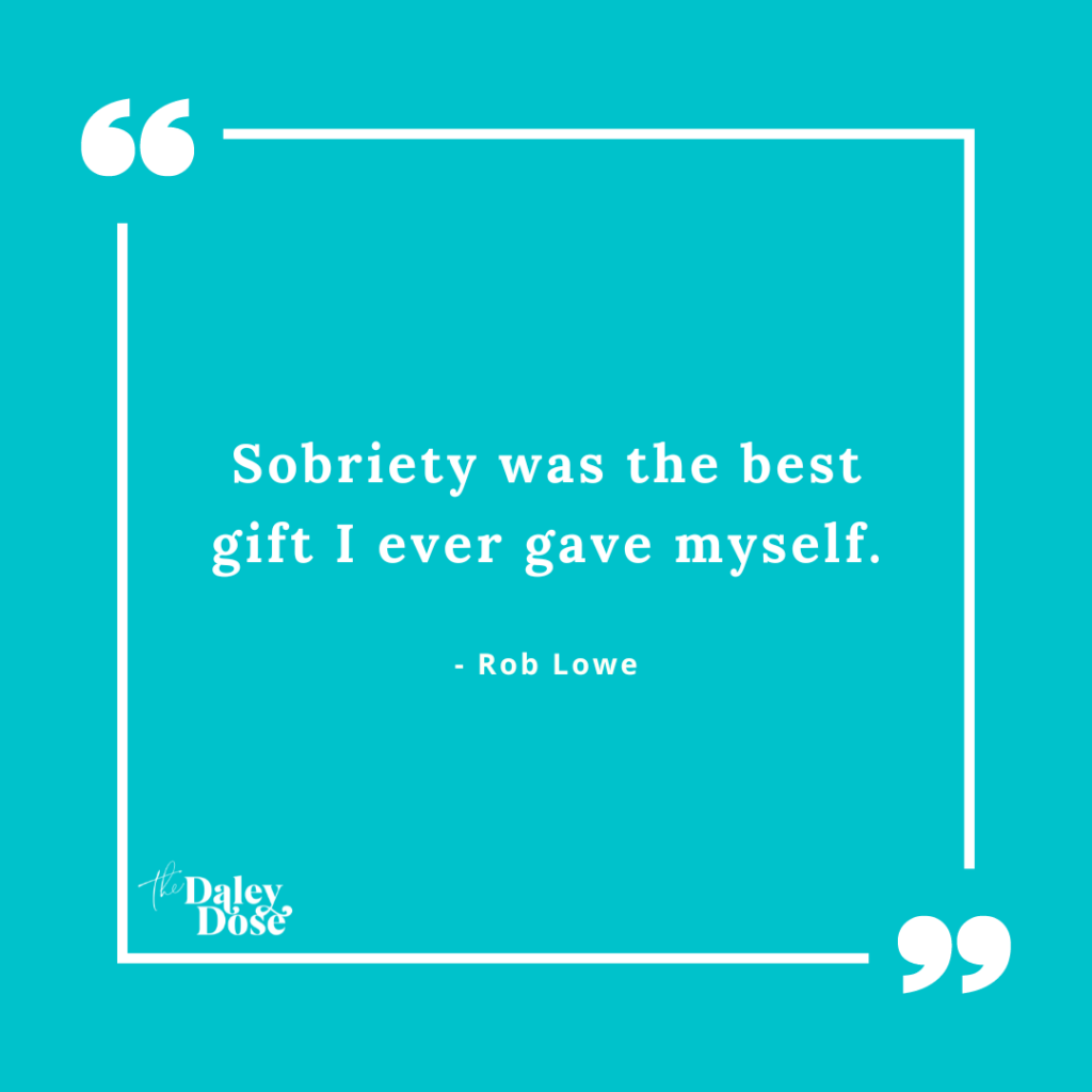 Rob Lowe sobriety quote