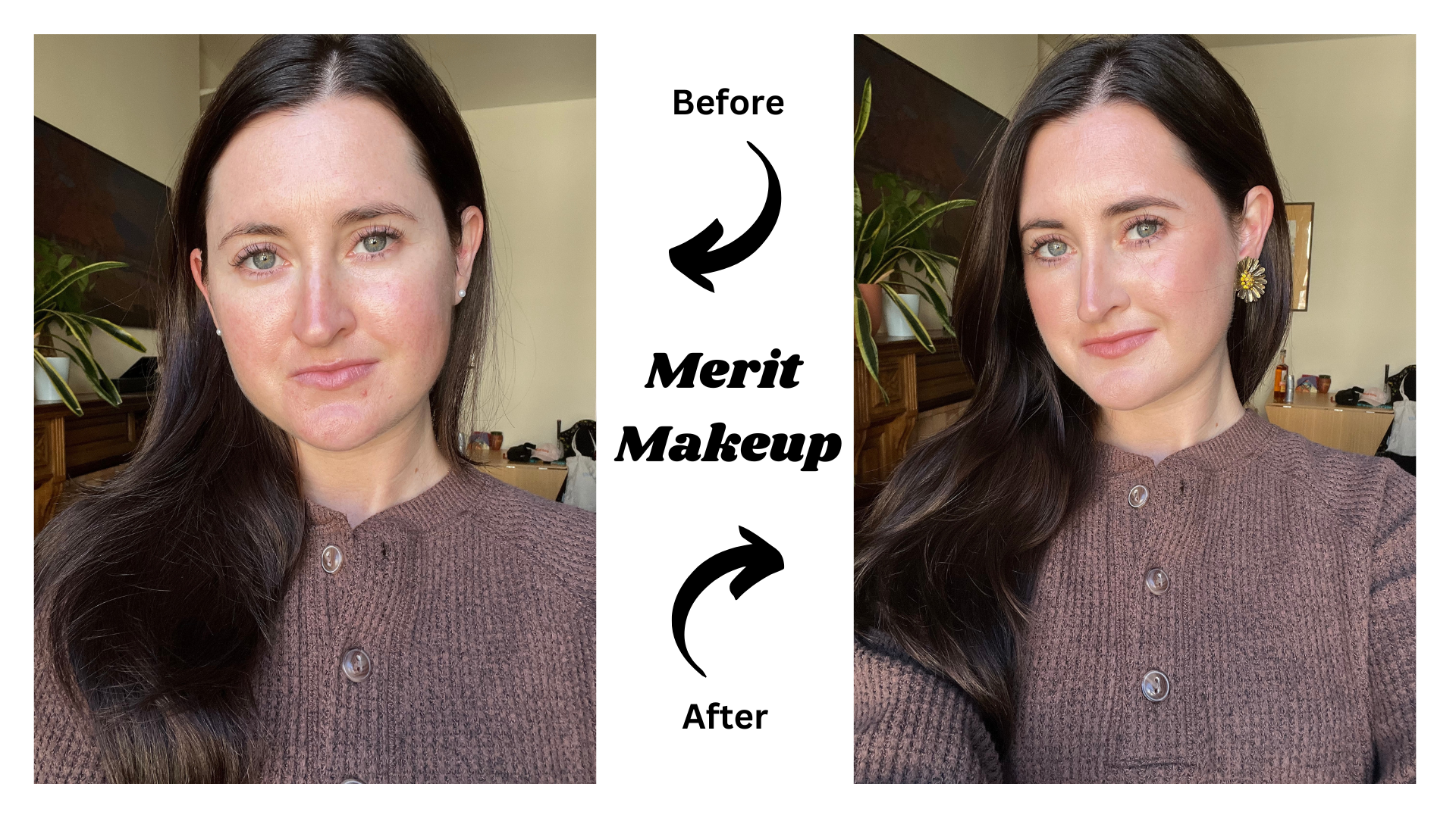 Merit Makeup before and after